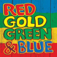 Title: Red Gold Green & Blue, Artist: Red Gold Green & Blue