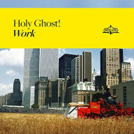 Title: Work, Artist: Holy Ghost!