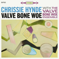 Title: Valve Bone Woe, Artist: Chrissie Hynde