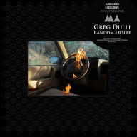 Title: Random Desire [Autographed] [B&N Exclusive Feature], Artist: Greg Dulli