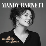 Title: A Nashville Songbook, Artist: Mandy Barnett