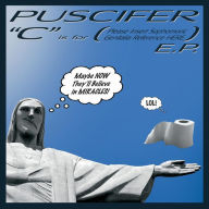 Title: C Is For (Please Insert Sophomoronic Genitalia Reference Here), Artist: Puscifer