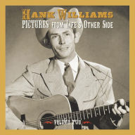 Title: Pictures From Life's Other Side, Vol. 2, Artist: Hank Williams