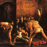 Title: Slave to the Grind, Artist: Skid Row