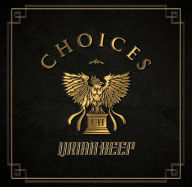 Title: Choices, Artist: Uriah Heep