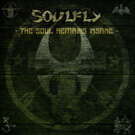 Title: The Soul Remains Insane: The Studio Albums 1998 to 2004, Artist: Soulfly