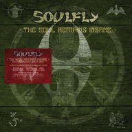 Title: The Soul Remains Insane: The Studio Albums 1998 to 2004, Artist: Soulfly