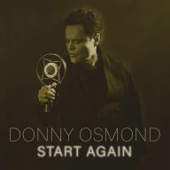 Title: Start Again, Artist: Donny Osmond