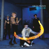 Title: ...If I Die, I Die [40th Anniversary Edition], Artist: Virgin Prunes