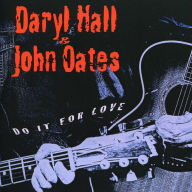 Title: Do It for Love, Artist: Daryl Hall & John Oates