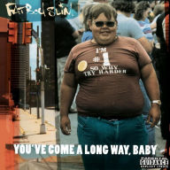 Title: You've Come a Long Way, Baby, Artist: Fatboy Slim