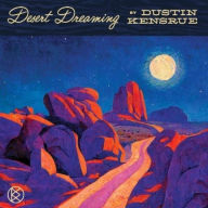 Title: Desert Dreaming, Artist: Dustin Kensrue