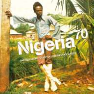 Title: Nigeria 70: The Definitive Guide to 1970's Funky Lagos, Artist: Nigeria 70: The Definitive Guide To 1970'S / Var