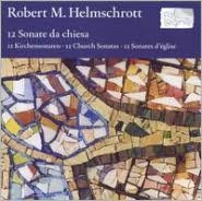 Helmschrott: 12 Sonate da chiesa