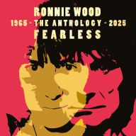 Title: Fearless: Anthology 1965-2025, Artist: Ron Wood
