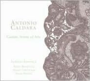 Antonio Caldara: Cantate, Sonate ed Arie