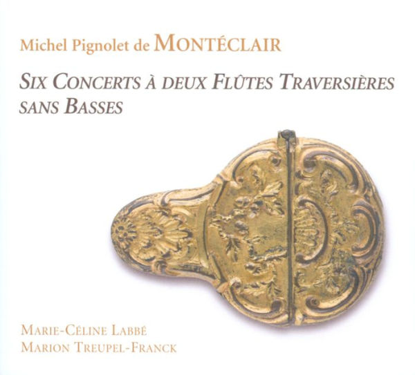 Michel Pignolet de Mont¿¿clair: Six Concerts ¿¿ deux Fl¿¿tes Traversi¿¿res sans Basses