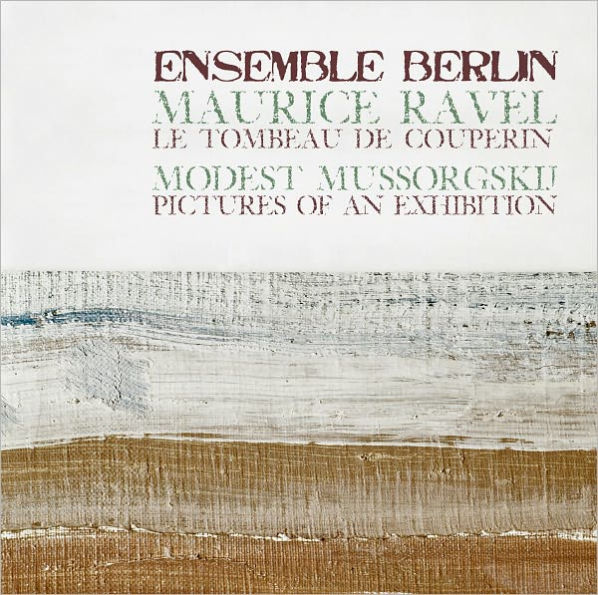Maurice Ravel: Le Tombeau de Couperin; Modest Mussorgsky: Pictures of an Exhibition
