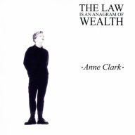 Title: The Law Is an Anagram of Wealth, Artist: Anne Clark