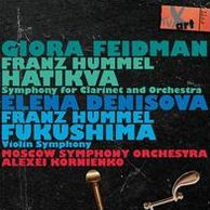 Franz Hummel: Hatikva - Symphony for Clarinet and Orchestra; Fukushima - Violin Symphony