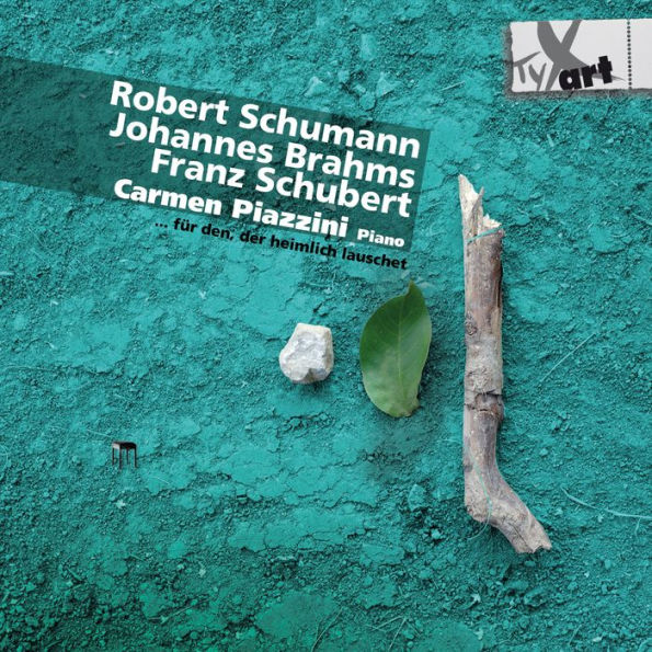 Robert Schumann, Johannes Brahms, Franz Schubert: F¿¿r den, der Heimlich Lauschet