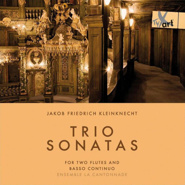 Jakob Friedrich Kleinknect: Trio Sonatas for Two Flutes and Basso Continuo