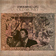 Title: Old Money, Artist: Omar Rodriguez-Lopez