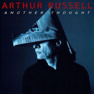 Title: Another Thought, Artist: Arthur Russell