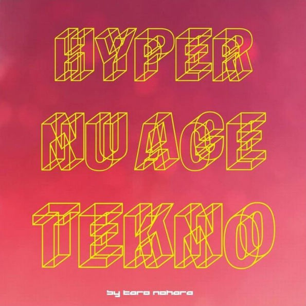 Hyper Nu Age Tekno