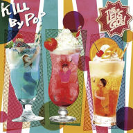 Title: Kill by Pop, Artist: The Let's Go's