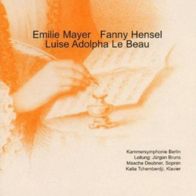 Emilie Meyer: Symphony No. 5; Fanny Mendelssohn: Hero und Leander ...