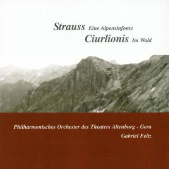 Strauss: Eine Alpensinfonie; Ciurlionis: Im Wald