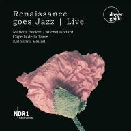 Title: Renaissance Goes Jazz: Live, Artist: Michel Godard