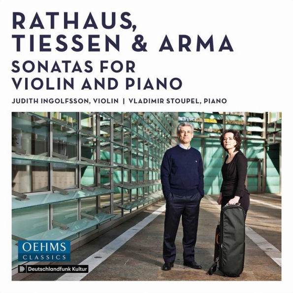 Rathaus, Tiessen, Arma: Sonatas for Violin and Piano