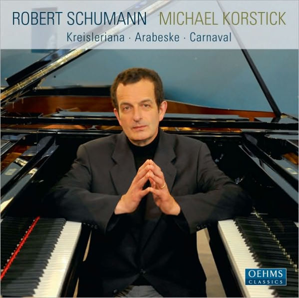 Schumann: Kreisleriana; Arabeske; Carnaval