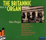 The Britannic Organ, Vol. 8: Max Reger