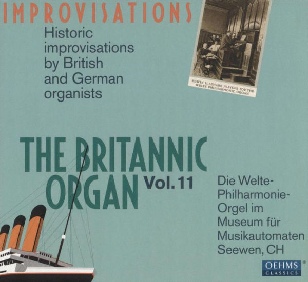 The Britannic Organ, Vol. 11: Improvisations