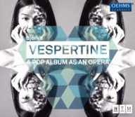 Title: Bj¿¿rk's Vespertine: A Pop Album as an Opera, Artist: Opernchor des Nationaltheaters Mannheim