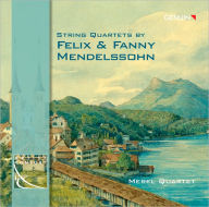 Title: String Quartets by Felix & Fanny Mendelssohn, Artist: Merel Quartet
