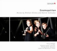 Title: Cosmopolitan: Works by Mikhail Glinka and Daniel Schnyder, Artist: Trio Elego