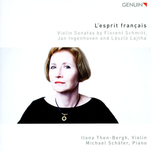 L' Esprit fran¿¿ais: Violin Sonatas by Florent Schmitt, Jan Ingenhoven and L¿¿szl¿¿ Lajtha