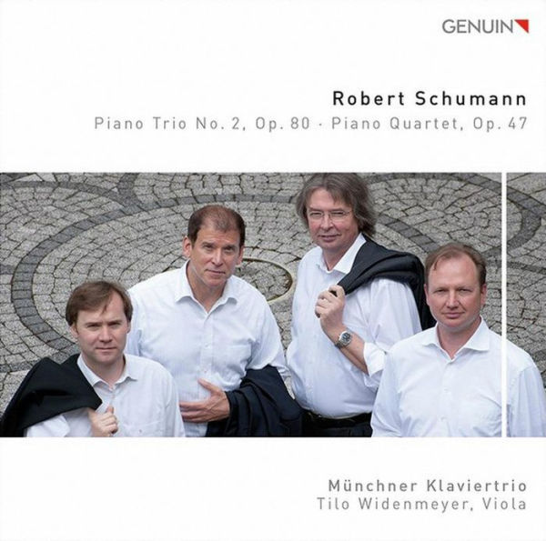 Robert Schumann: Piano Trio No. 2, Op. 80; Piano Quartet, Op. 47