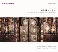 Title: All-Night Vigil: Vespers by Sergei Rachmaninoff, Artist: MDR Leipzig Radio Chorus