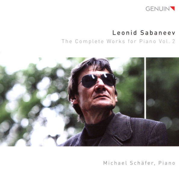 Leonid Sabaneev: The Complete Works for Piano, Vol. 2