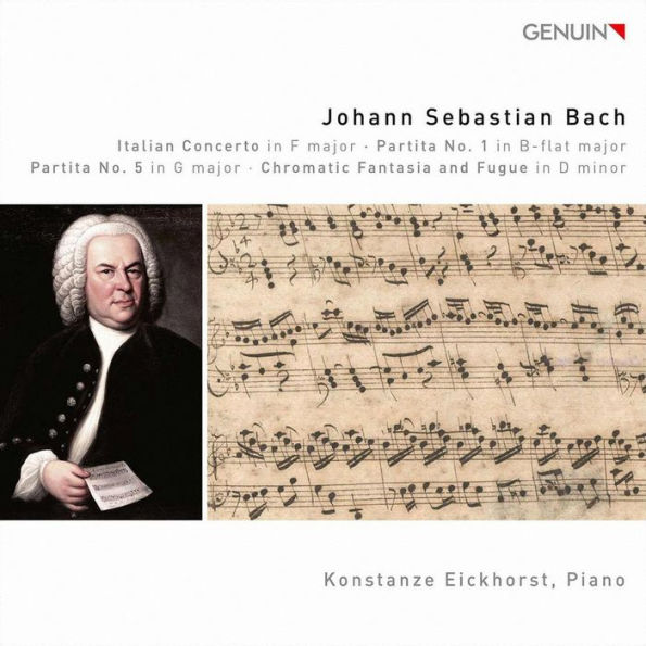 Johann Sebastian Bach: Italian Concerto; Partita No. 1; Partita No. 5; Chromatic Fantasia and Fugue