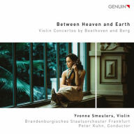 Title: Between Heaven and Earth: Violin Concertos by Beethoven and Berg, Artist: Yvonne Smeulers