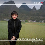 Title: Piano Works by Zhu Jian'er, Artist: Yashuangzi Xie