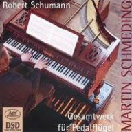 Title: Schumann: Gesamtwerk f¿¿r Pedalfl¿¿gel, Artist: Martin Schmeding