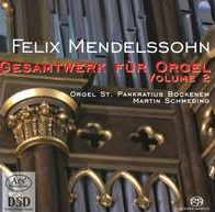 Mendelssohn: Gesamtwerk f¿¿r Orgel, Vol. 2