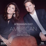 Title: American Stories for Two Pianos, Artist: Bergmann Duo